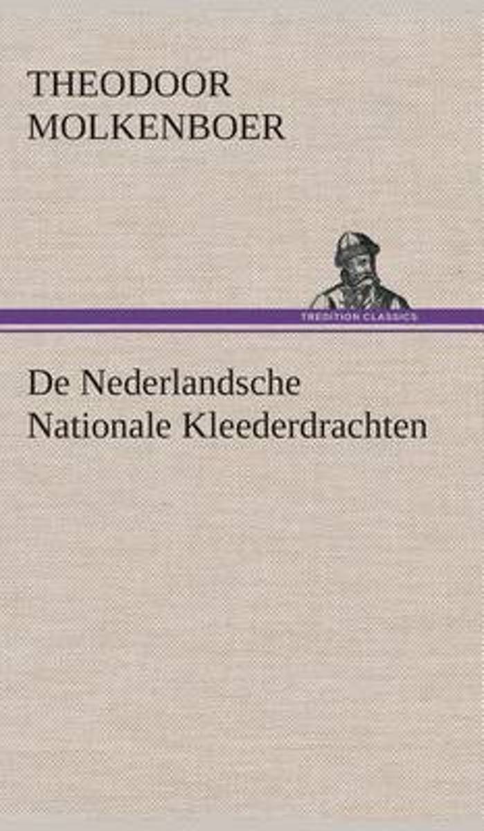 De Nederlandsche Nationale Kleederdrachten