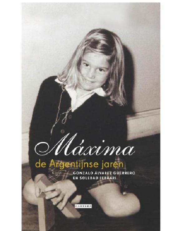 Maxima, de Argentijnse jaren