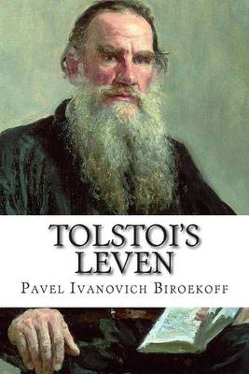Tolstoi's leven. Zijne persoonlijke herinneringen, brieven en aantekeningen. 1828-1863. Bewerkt Vert. naar het Russische handschrift door E.B. van der Wijk