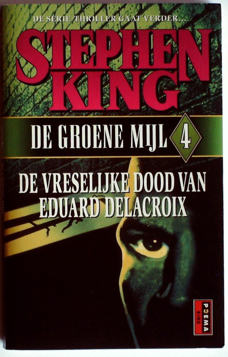 Stephen King - De groene mijl deel 4 De vreselijke dood van Eduard Delacroix