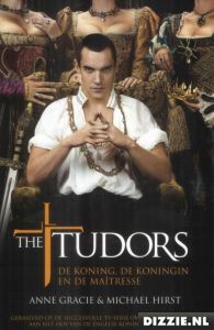 The Tudors 1 - De koning, de koningin en de maitresse