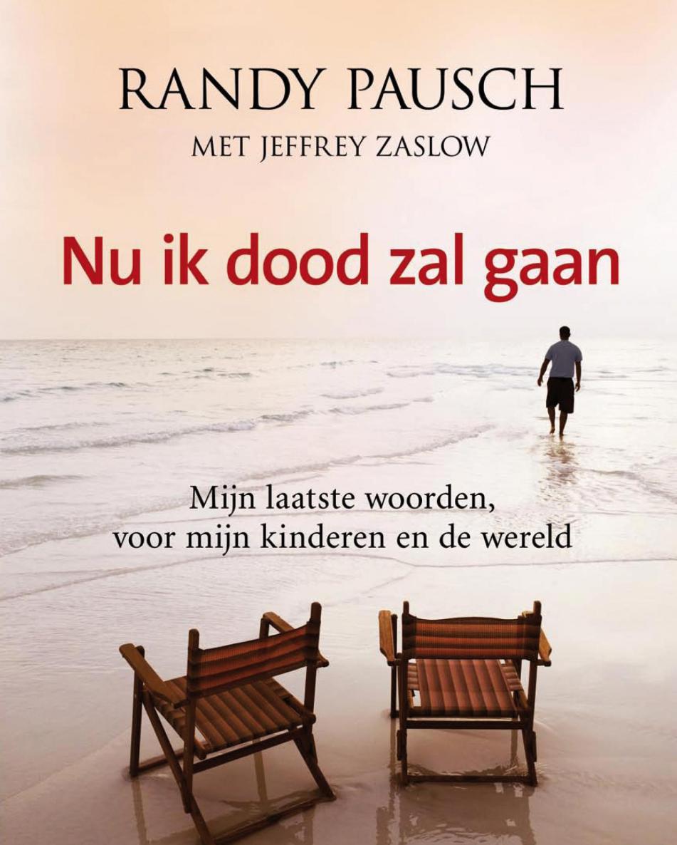 Nu Ik Dood Zal Gaan - Randy Pausch