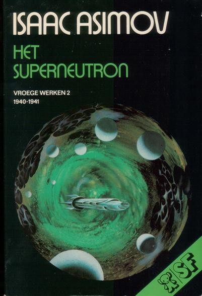 Het superneutron - Vroege werken 2