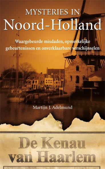 Adelmund, Martijn J. - Mysteries in Noord-Holland