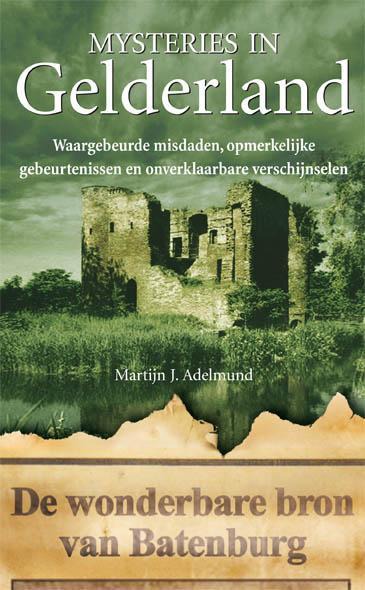 Adelmund, Martijn J. - Mysteries in Gelderland